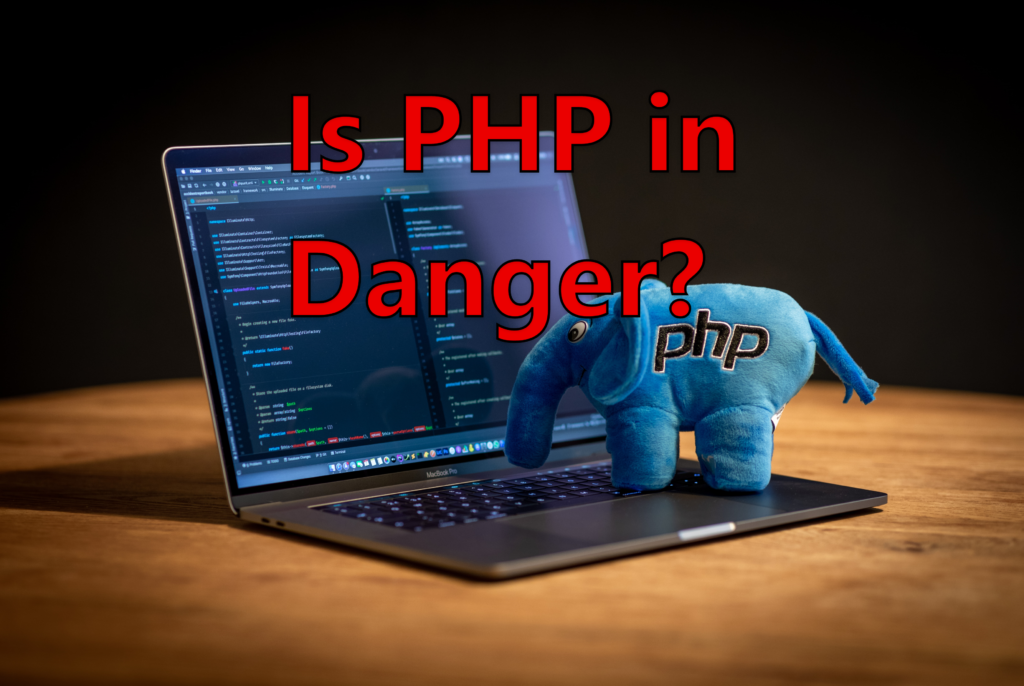 Is PHP In Danger